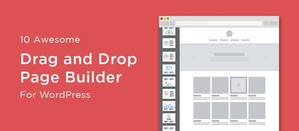10 Awesome Drag and Drop Page Builder for WordPress to Smooth Your Developing Life