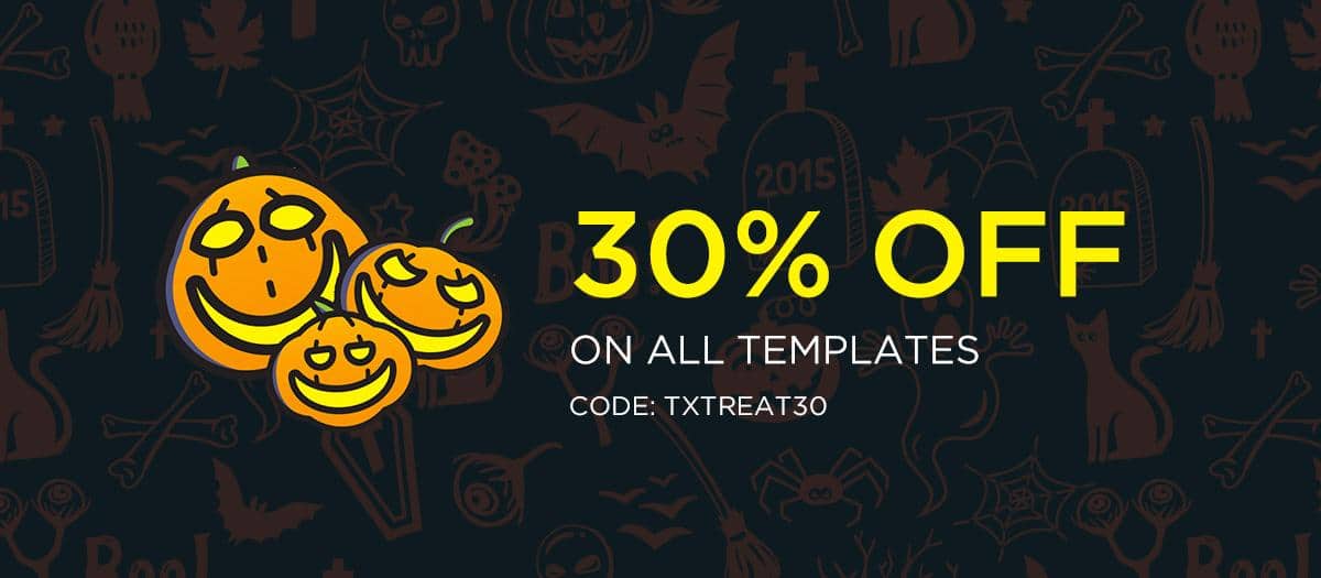 Halloween Treat: 30% OFF on ALL WordPress Themes and Joomla Templates