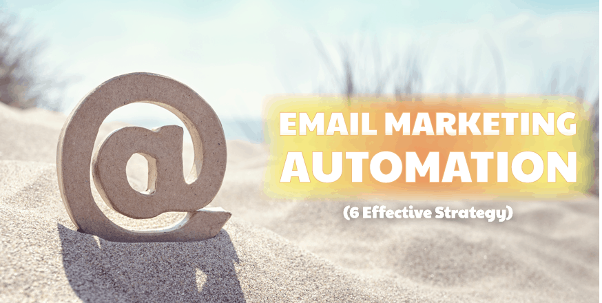 Email Marketing Automation Strategy to Follow in 2022