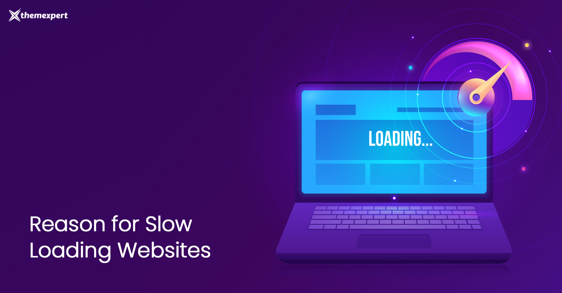 7 Reason for Slow Loading Websites and How to Fix it